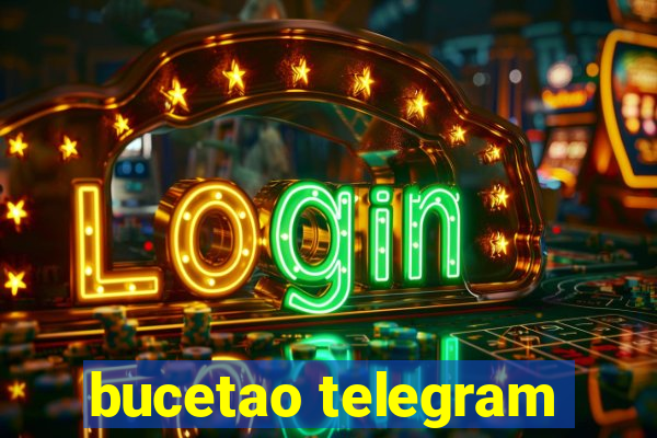 bucetao telegram